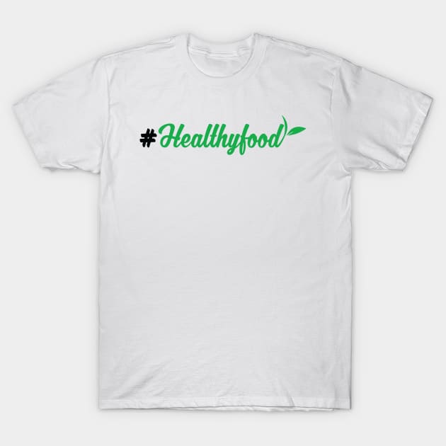 Healthyfood T-Shirt by fruittee